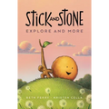 Stick and Stone Explore and More: A Graphic Novel
