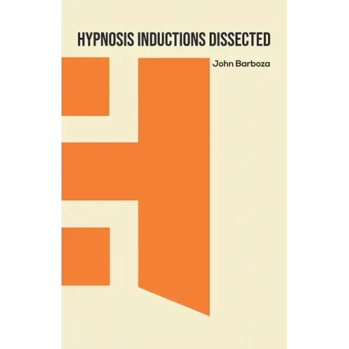 Hypnosis Inductions Dissected