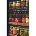 Canning, Preserving and Jelly Making