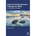 Internal Family Systems Therapy for OCD: A Clinician's Guide