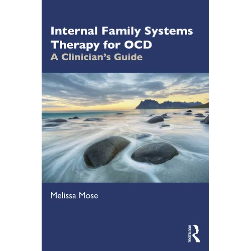 Internal Family Systems Therapy for OCD: A Clinician's Guide