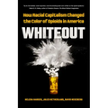 Whiteout: How Racial Capitalism Changed the Color of Opioids in America