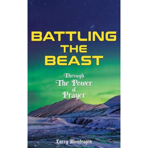 Battling the Beast - Through the power of prayer