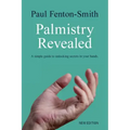 Palmistry Revealed: A guide to reading the map of your life