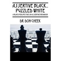 Assertive Black...Puzzled White: A Black Perspective on Assertive Behavior