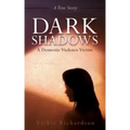 Dark Shadows: A Domestic Violence Victim