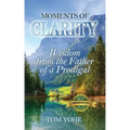 Moments of Clarity: Wisdom from the Father of a Prodigal