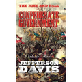 The Rise and Fall of the Confederate Government: Volume Two