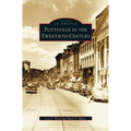 Pottsville in the Twentieth Century