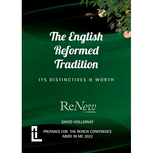The English Reformed Tradition: Its Differences and Worth