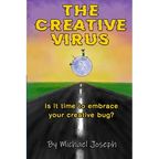 The Creative Virus: Is It Time to Embrace Your Creative Bug? - Paperback