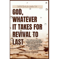 God, Whatever It Takes For Revival To Last