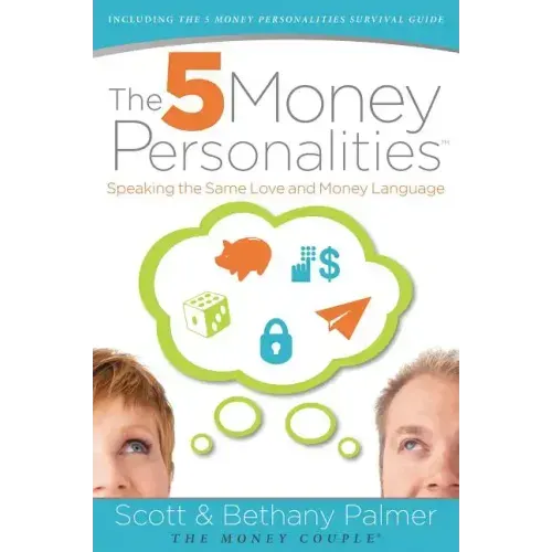 The 5 Money Personalities: Speaking the Same Love and Money Language