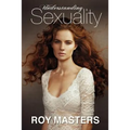 Understanding Sexuality: The Mystery of Our Lost Identities