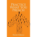 Practice What You Preach