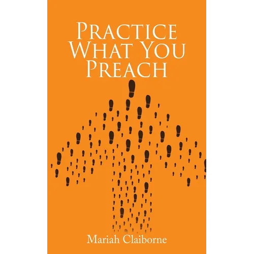 Practice What You Preach