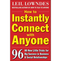 How to Instantly Connect with Anyone: 96 All-New Little Tricks for Big Success in Relationships