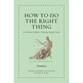How to Do the Right Thing: An Ancient Guide to Treating People Fairly