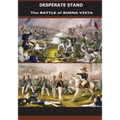 Desperate Stand: The Battle of Buena Vista