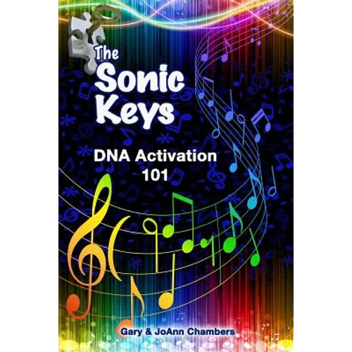The Sonic Keys: DNA Activation 101