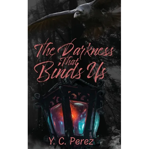 The Darkness That Binds Us