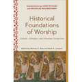 Historical Foundations of Worship
