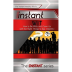 Instant Wit: How to Be Witty and Come Up with the Right Things to Say Instantly! - Paperback