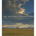 The National Grasslands: A Guide to America's Undiscovered Treasures