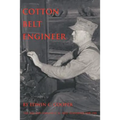 Cotton Belt Engineer: The Life and Times of C. W. Red Standefer 1898-1981