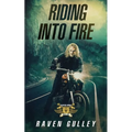 Riding Into Fire
