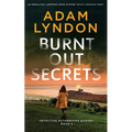 BURNT OUT SECRETS an absolutely gripping crime mystery with a massive twist