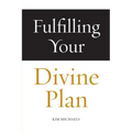 Fulfilling Your Divine Plan