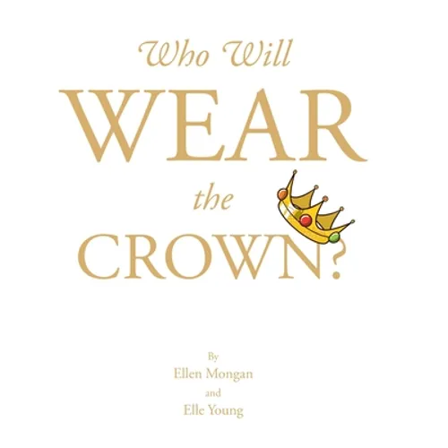 Who Will Wear the Crown?