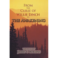From the Curse of Willie Lynch to the Awakening