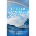 Get up, Fight and Live