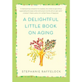 A Delightful Little Book on Aging