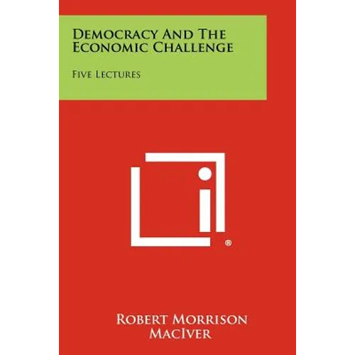 Democracy and the Economic Challenge: Five Lectures