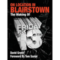 On Location in Blairstown: The Making of Friday the 13th