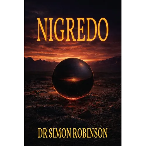 Nigredo: A Course in Modern Alchemy - Book One