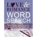 Love And Romance Word Search: Puzzles with Love Poems and Romantic Art Sprinkled In