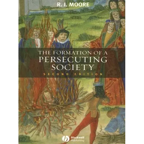 The Formation of a Persecuting Society