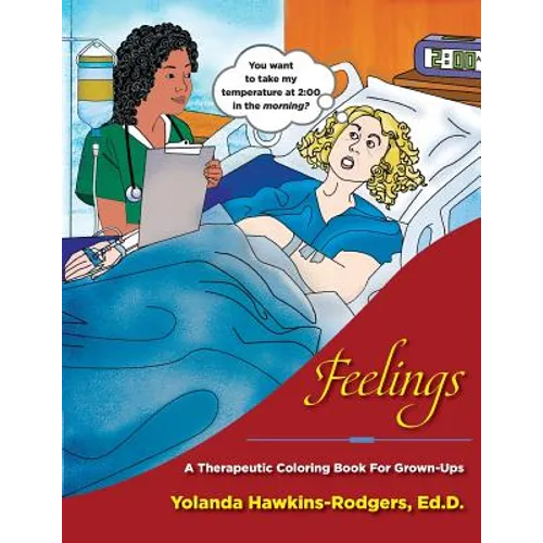 Feelings: A Therapeutic Coloring Book for Grown-Ups