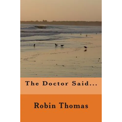 The Doctor Said