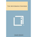 The Mysterious Universe