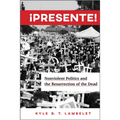 ¡Presente!: Nonviolent Politics and the Resurrection of the Dead