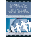 Gendering the State in the Age of Globalization: Women's Movements and State Feminism in Postindustrial Democracies