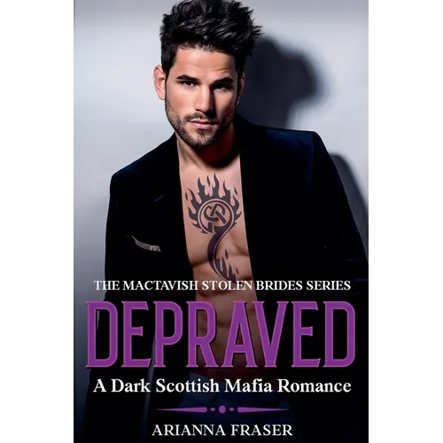 Depraved - A Dark Scottish Mafia Romance