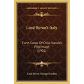Lord Byron's Italy: Forth Canto Of Child Harold's Pilgrimage (1901)