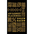 An Earnest Blackness