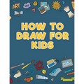 How to Draw for Kids